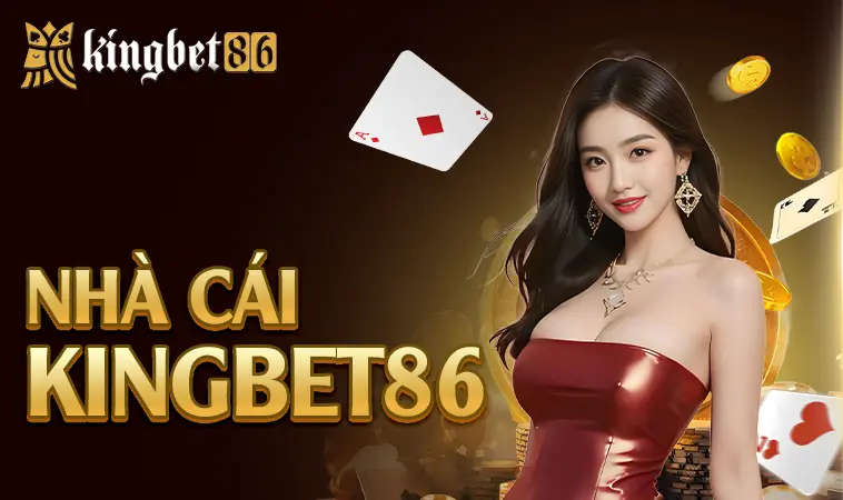 Trang Chủ Kingbet 86 - Địa Chỉ Cá Cược Online Hàng Đầu Thế Giới